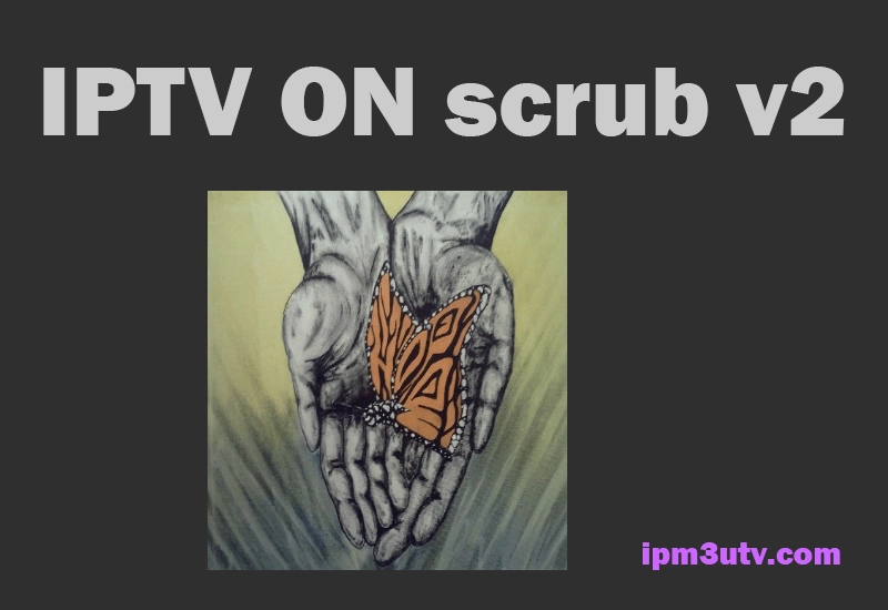 IPTV ON scrub v2