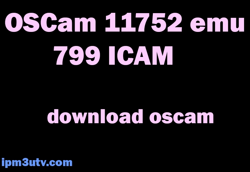 OSCam 11752 emu 799 ICAM-oscam icam-oscam icam anbieter-download oscam