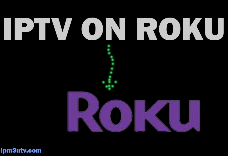 The best tutorial to install iptv on Roku Part 2 in 2024-premium iptv-buyiptv-test iptv