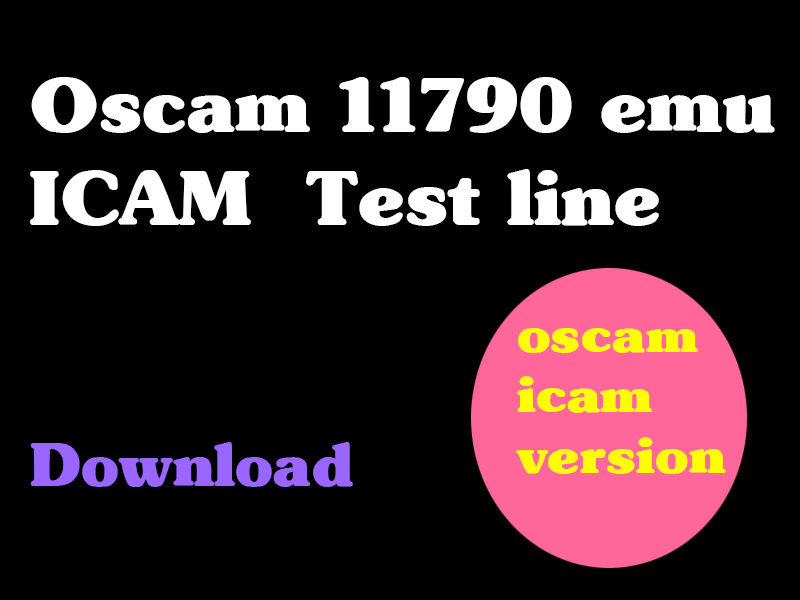 Oscam-11790-emu-ICAM- oscam icam -oscam-icam-test-anbieter-oscam-subscription-icam-iptv