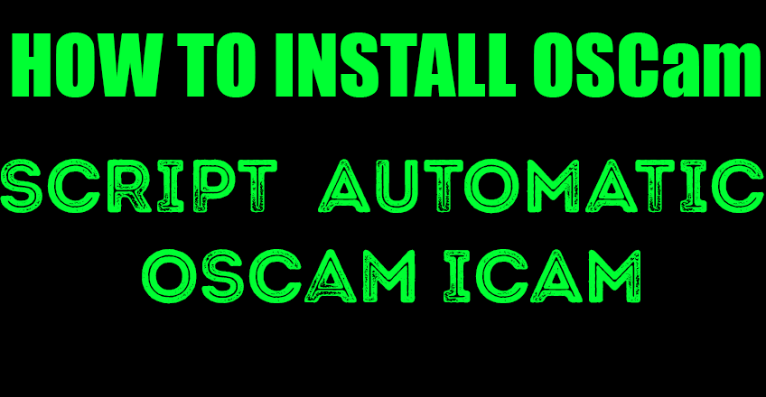 , oscam icam, script install oscam icam, oscam 11810, oscam icam,oscam icam anbieter, meilleur iptv,oscam subscription,-iptv trial,test iptv,abonnement iptv, oscam premium, iptv 12 months,