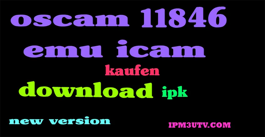 oscam 11846, oscam icam kaufen, oscam icam anbieter, oscam subscription,-iptv trial,test iptv,abonnement iptv, oscam premium, iptv 12 months,