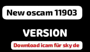 OSCam 11903 – Best OSCam version for iCam